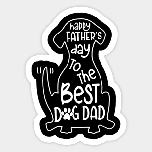 Happy Father's Day To Best Dog Dad Sticker